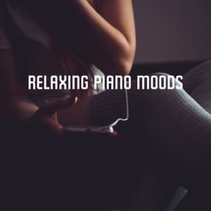 Relaxing Piano Moods - Instrumental