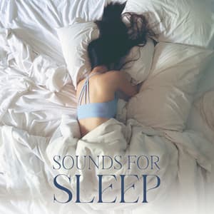 Sounds for Sleep: Relaxing New Age Music Perfect to Fall Asleep - Trouble Sleeping Club