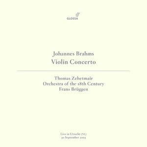Brahms: Violin Concerto in D Major, Op. 77 - Johannes Brahms