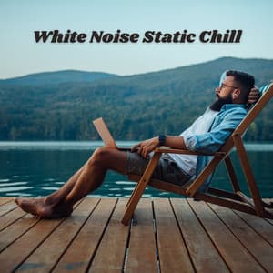 White Noise Static Chill - Calm Stress Relief