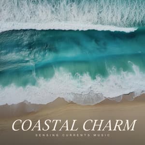 Coastal Charm - Relaxing Ocean Sounds