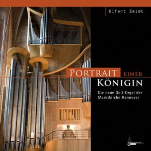 The New Goll-Organ of Marktkirche Hannover - Ulfert Smidt