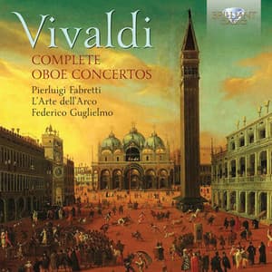 Vivaldi: Complete Oboe Concertos - Antonio Vivaldi