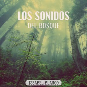 Los sonidos del bosque - Issabel Blanco