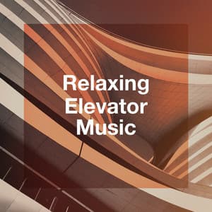 Relaxing Elevator Music - Elevator Music