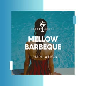 Mellow Barbeque Compilation - Best Cafe Chillout Mix