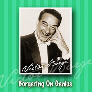 Borgering On Genius - Victor Borge
