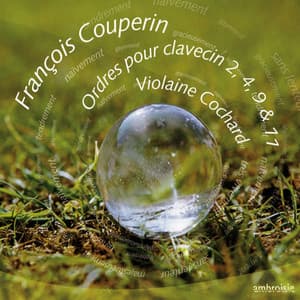 Couperin: Ordres pour clavecin 2, 4, 9 & 11 - François Couperin