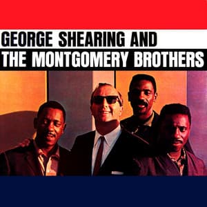 George Shearing & The Montgomery Brothers - George Shearing