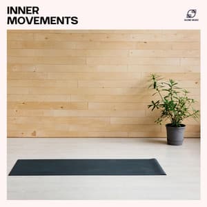 Inner Movements: Ambient Yoga Music - Yoga Relax