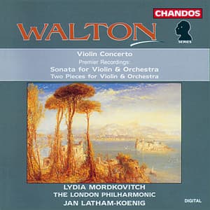 Walton: Violin Concerto, Violin Sonata & Two Pieces for Violin and Orchestra - William Walton