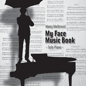 M.Mestrovic: My Face Music Book, Op, 16 - Matej Mestrovic
