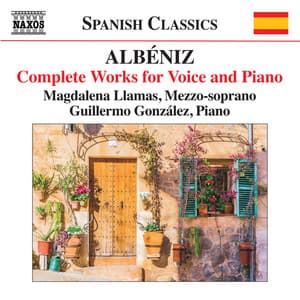 Albéniz: Complete Works for Voice & Piano - Isaac Albéniz