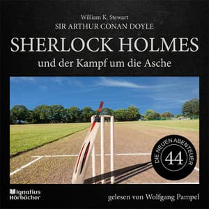 Sherlock Holmes und der Kampf um die Asche - Sherlock Holmes - Die neuen Abenteuer