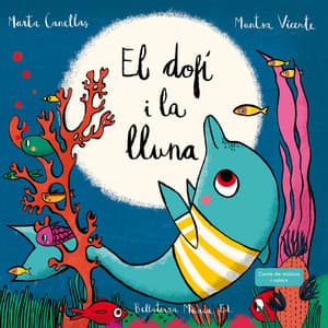 El dofí i la lluna - Bellaterra Música Ed.