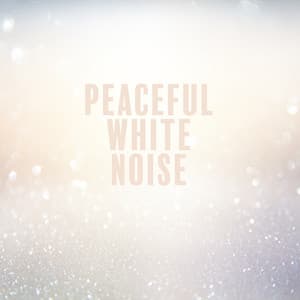 Peaceful White Noise: Antistress & Relaxing Sounds to Fall Asleep to - White Noise Universe