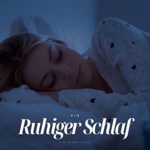 Ein Ruhiger Schlaf - Schlafende Musik