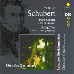 Schubert: Quintet D 667 "Die Forelle" - Franz Schubert