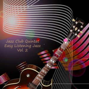 Easy Listening Jazz Vol. 2 - Jazz Club Quintet