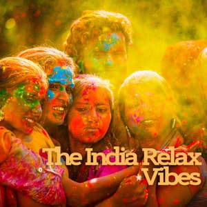 The India Relax Vibes - #Relaxing Chillout Beats