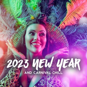 2023 New Year and Carnival Chill: Latin Beats for Cocktail Parties - Ultimate Chill Music Universe