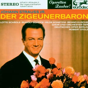 Johann Strauß II: Der Zigeunerbaron  - "Operetta Highlights" - Johann Strauss II