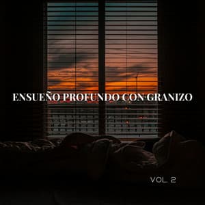 Ensueño Profundo Con Granizo Vol. 2 - Música de Concentración