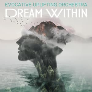 Dream Within - Evocative Uplifting Orchestra - iSee Cinematic