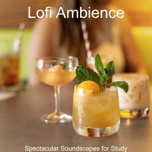 Spectacular Soundscapes for Study - Lofi Ambience
