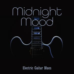 Midnight Mood: Electric Guitar Holiday Blues Music, Best for Evening Relaxation - Royal Blues New Town