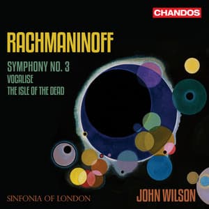 Rachmaninoff: Symphony No. 3, Isle of the Dead, Vocalise - Sergei Rachmaninoff