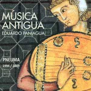Música Antigua. Pneuma 1994 - 2009 - Eduardo Paniagua