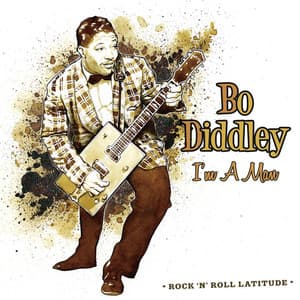 I'm A Man - Bo Diddley