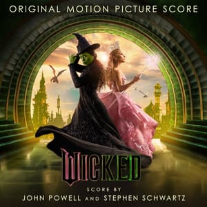 Wicked: The Original Motion Picture Score - John Powell