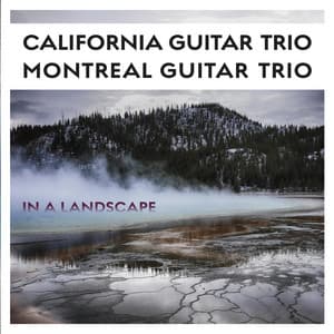 In a Landscape - California Guitar Trio