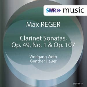 Reger: Clarinet Sonatas - Max Reger