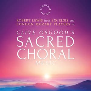 Clive Osgood: Sacred Choral Music - Clive Osgood