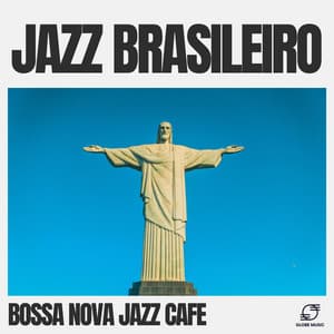 Jazz Brasileiro - Bossa Nova Jazz Cafe