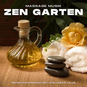 Zen Garten: Massage Musik - Entspannungsmusik Wellness Club