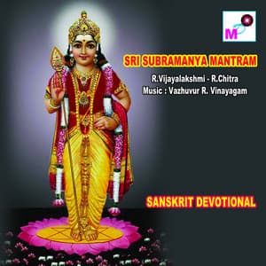 Sri Subramanya Mantram - Vazhuvur R. Vinayagam
