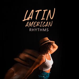 Latin American Rhythms: Afro-Brazilian Jazz Music - Bosanova Brasilero