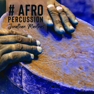# Afro Percussion: African Drums and Wild Nature - Jonathan Mantras