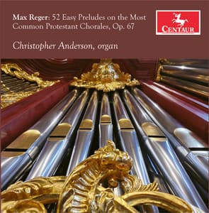 Reger: 52 Chorale Preludes, Op. 67 - Max Reger