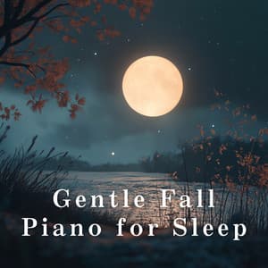 Gentle Fall Piano for Sleep - Relaxing Piano Crew