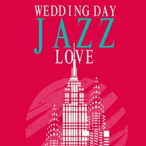 Wedding Day Jazz Love - Sax for Sex Unlimited