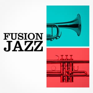 Fusion Jazz - Jazz Fusion