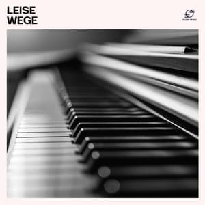 Leise Wege - Klaviermusik Entspannen