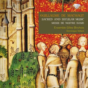 De Machaut: Sacred and Secular Music - Guillaume de Machaut