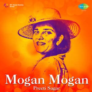 Mogan Mogan - Preeti Sagar