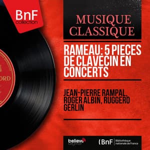 Rameau: 5 Pièces de clavecin en concerts - Jean-Philippe Rameau